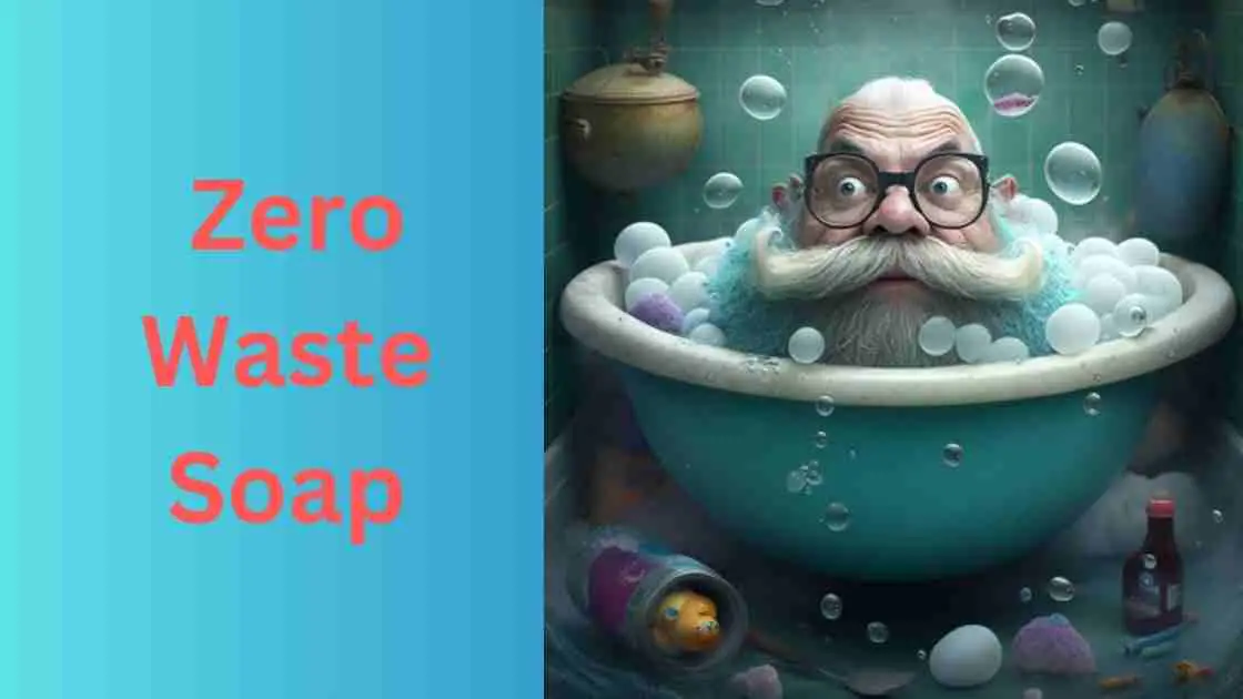 Zero Waste Soap