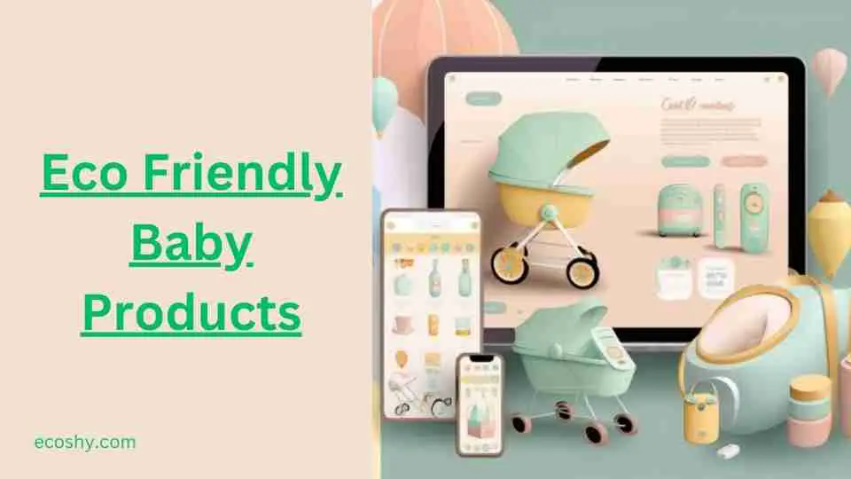 Eco Friendly Baby Products